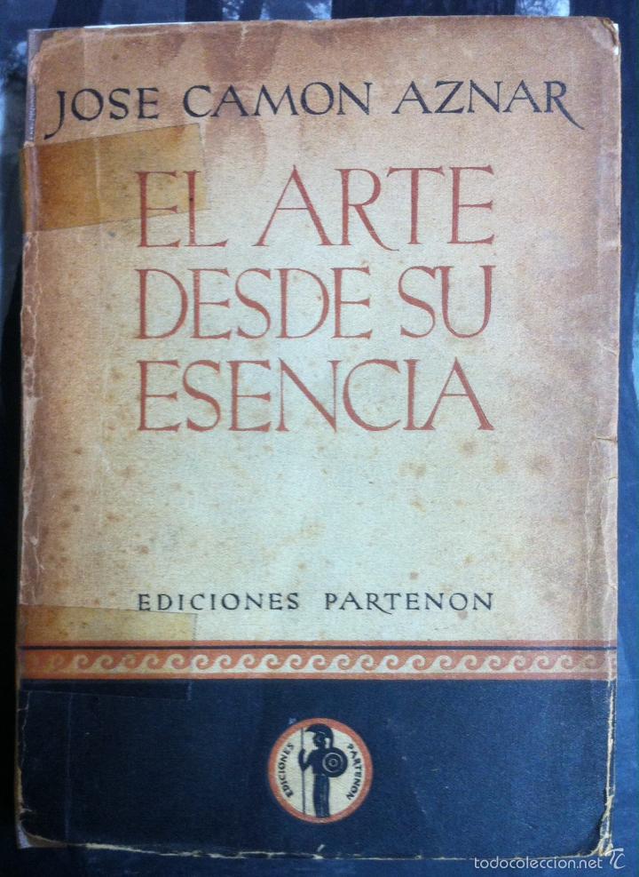 Libros de segunda mano: Jos&eacute; Cam&oacute;n Aznar. El arte desde su esencia. 1940 - Foto 1