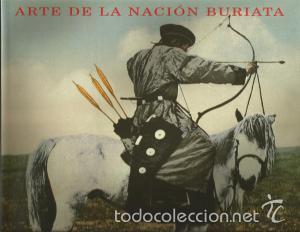 Libros de segunda mano: Arte de la Naci&oacute;n Buriata - VV.AA - Foto 1