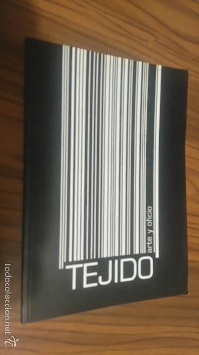 Libros de segunda mano: CAT&Aacute;LOGO TEJIDO. ARTE Y OFICIO. TOMO. BUEN ESTADO. RAR&Iacute;SIMO caj. 114