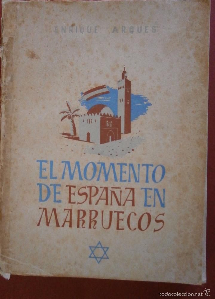 Libros de segunda mano: El momento de Espa&ntilde;a en Marruecos. Enrique Arques - Foto 1