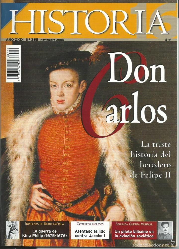 Libros de segunda mano: HISTORIA 16 - N&ordm; 355,. DON CARLOS HEREDERO FELIPE II. PILOTO BILBAINO RUSIA. ATENTADO JACOBO I