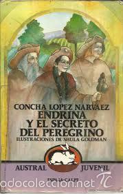 Libros de segunda mano: ENDRINA Y EL SECRETO DEL PEREGRINO. CONCHA L&Oacute;PEZ NARVAEZ. - Foto 1