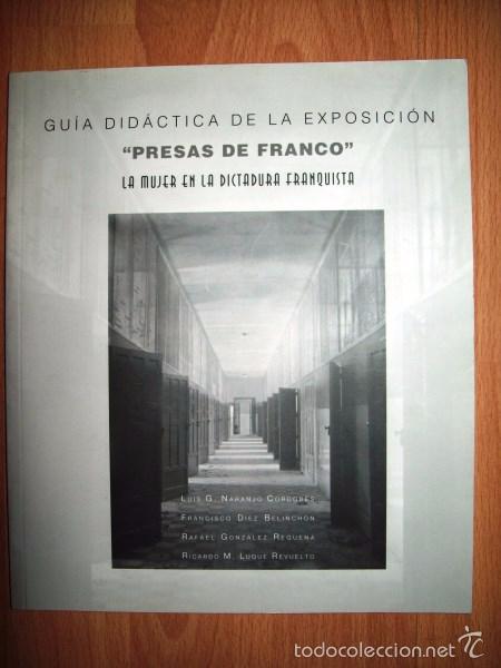 Gebrauchte B&uuml;cher: PRESAS de Franco : La mujer en la dictadura franquista : Gu&iacute;a did&aacute;ctica de la exposici&oacute;n