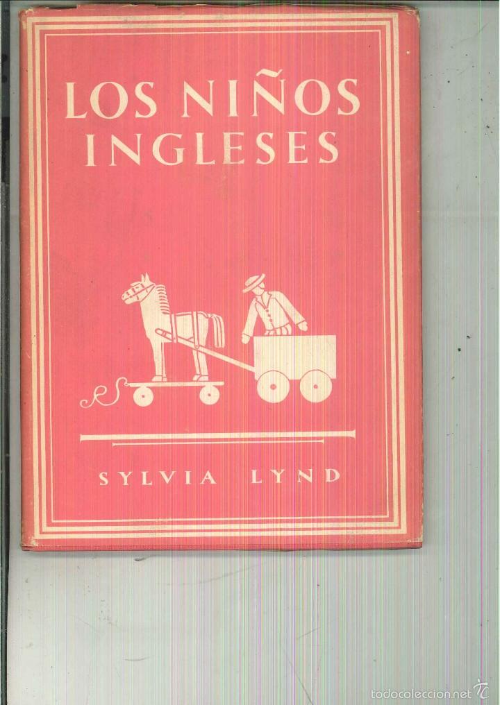 Libros de segunda mano: LOS NI&Ntilde;OS INGLESE. Sylvia Lynd - Foto 1