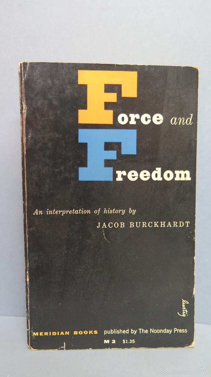 Libros de segunda mano: FORCE AND FREEDOM. JACOB BURCKHARDT - Foto 1