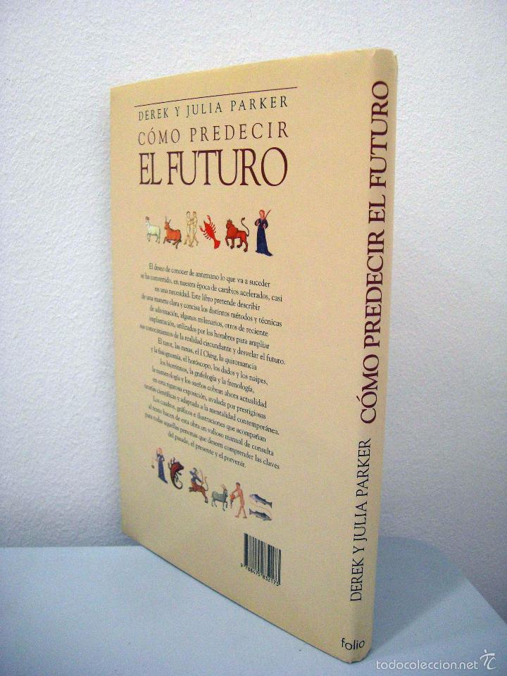Libros de segunda mano: DEREK Y JULIA PARKER - C&Oacute;MO PREDECIR EL FUTURO. FOLIO, 1991. - Foto 3