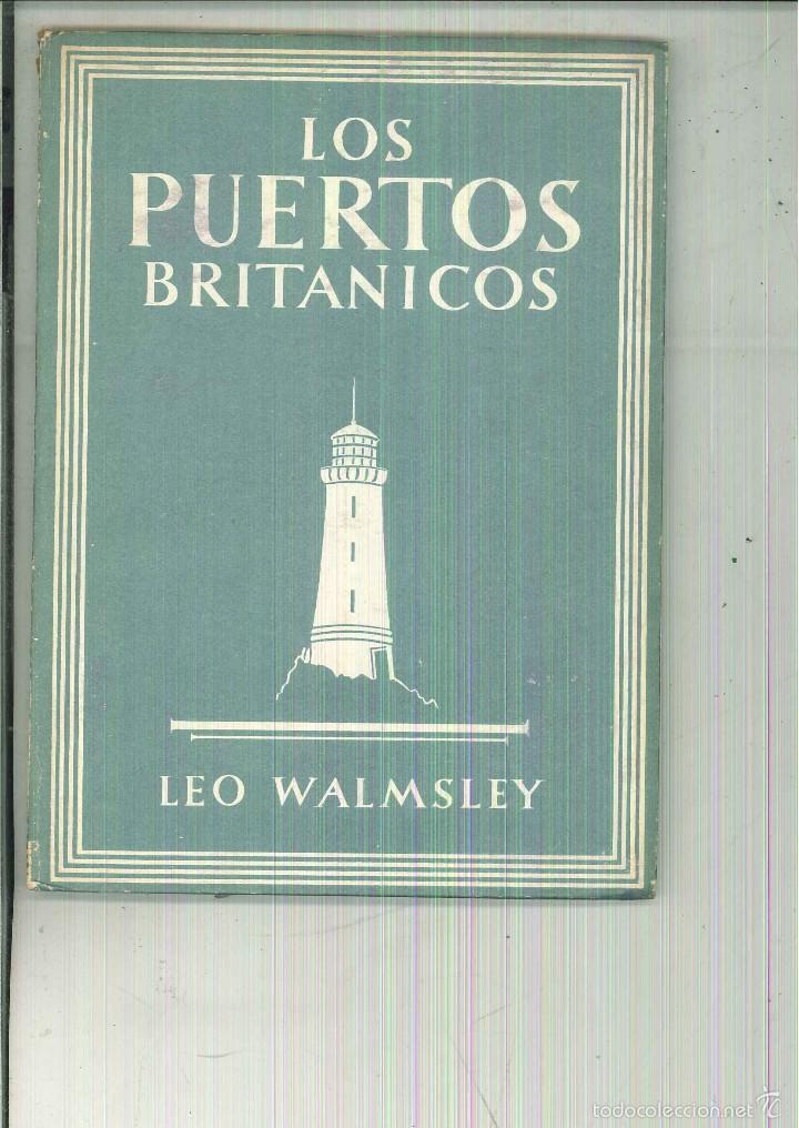 Libros de segunda mano: LOS PUERTOS BRIT&Aacute;NICOS. Leo Walmsley - Foto 1