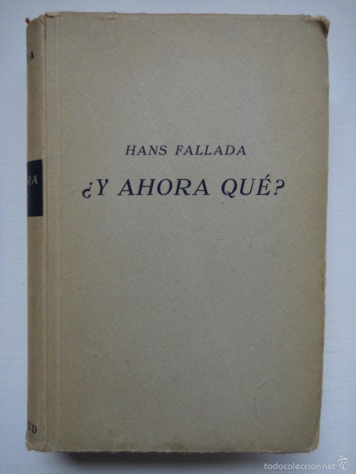 Libros de segunda mano: &iquest;Y AHORA QU&Eacute;? HANS FALLADA. PRIMERA EDICI&Oacute;N 1934 - Foto 1