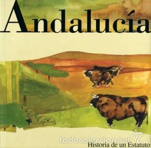 Libros de segunda mano: ANDALUCIA. HISTORIA DE UN ESTATUTO - Foto 1