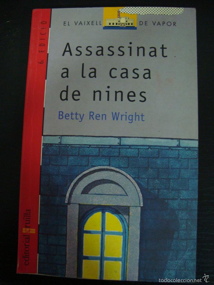 Libros de segunda mano: ASSASSINAT A LA CASA DE NINES. BETTY REN WRIGHT. LLIBRE EN CATAL&Aacute;. - Foto 1