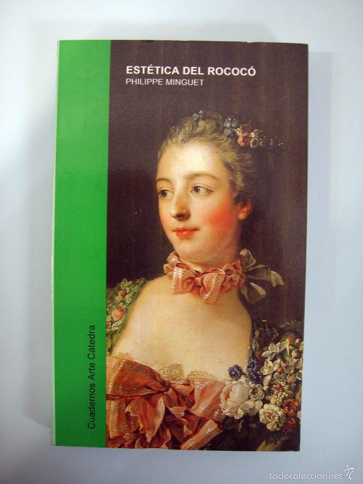Libros de segunda mano: PHILIPPE MINGUET - EST&Eacute;TICA DEL ROCOC&Oacute;. C&Aacute;TEDRA, 1992.