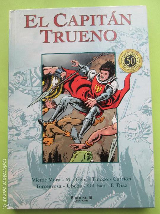 Libros de segunda mano: EL CAPIT&Aacute;N TRUENO - 50 ANIVERSARIO - EDICIONES B - 1&ordf; EDICI&Oacute;N - Foto 1