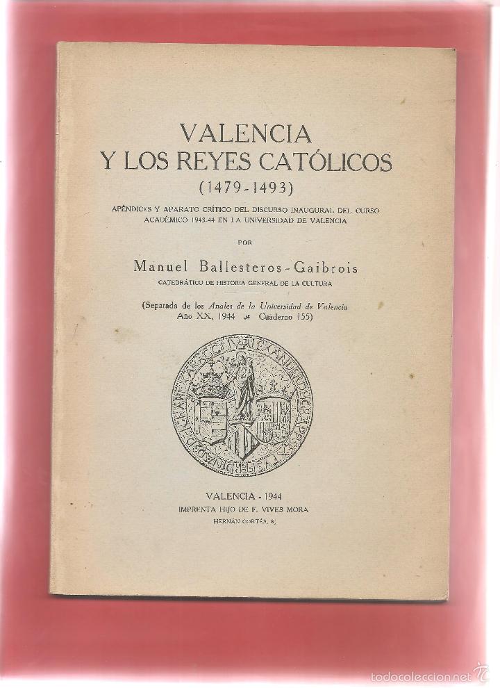 Libros de segunda mano: BALLESTEROS GAIBROIS,.,VALENCIA Y LOS REYES CATOLICOS 1479-1493. completo 2 tomos