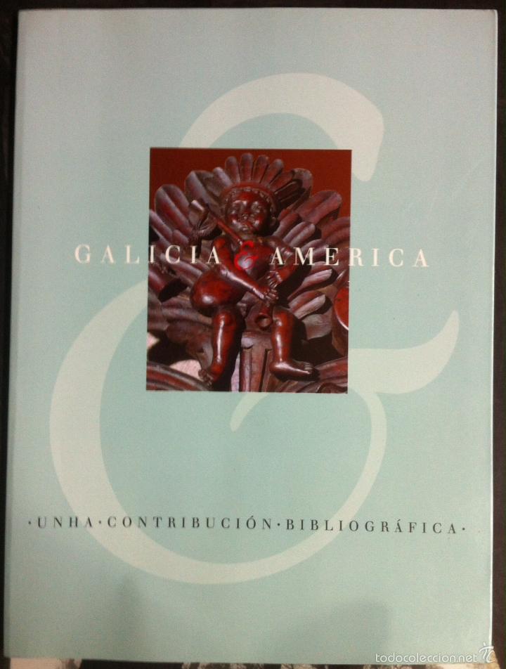 Libri di seconda mano: Galicia & Am&eacute;rica: Cinco siglos de historia + Unha contribuci&oacute;n bibliogr&aacute;fica. 1992
