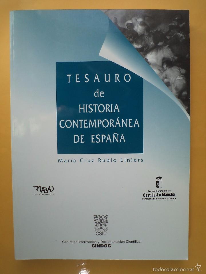 Libros de segunda mano: TESAURO DE HISTORIA CONTEMPOR&Aacute;NEA DE ESPA&Ntilde;A. A&ntilde;o 1999. RUBIO LINIERS, Mar&iacute;a Cruz.