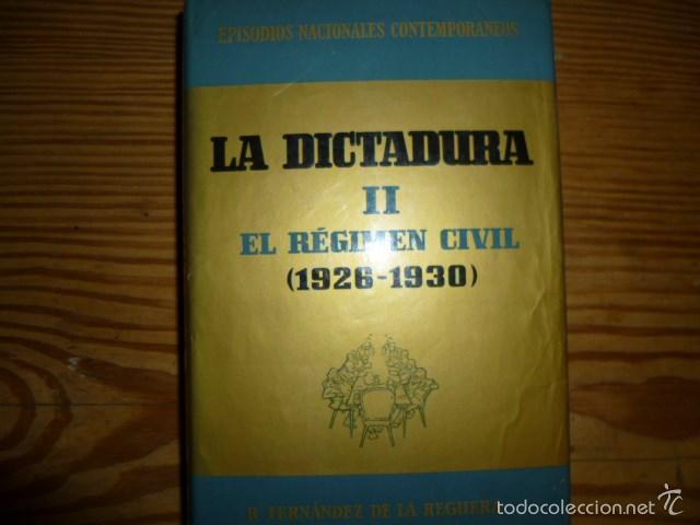 Livres d'occasion: LA DICTADURA II. EL REGIMEN CIVIL (1926-1930). E.N. Contempor&aacute;neos Tomo VIII-2. Reguera-March 1971