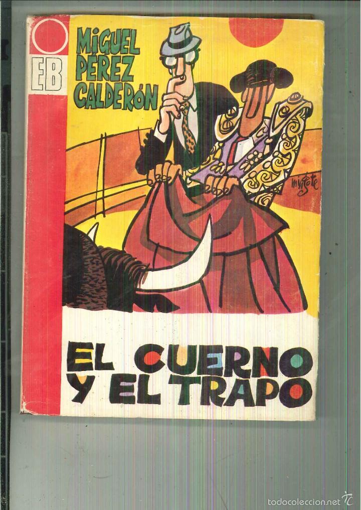 Libros de segunda mano: EL CUERNO Y EL TRAPO. Miguel P&eacute;rez Calder&oacute;n - Foto 1
