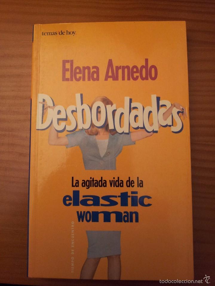 Libros de segunda mano: DESBORDADAS --- ELENA ARNEDO - Foto 1