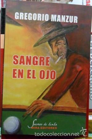 Libros de segunda mano: Sangre en el ojo, Gregorio Manzur - Foto 1