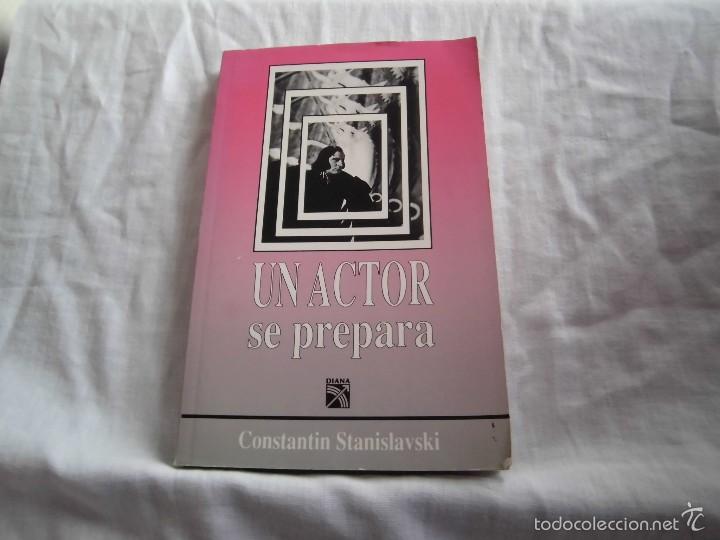 stanislavsky 3 ediciones un actor se prepara