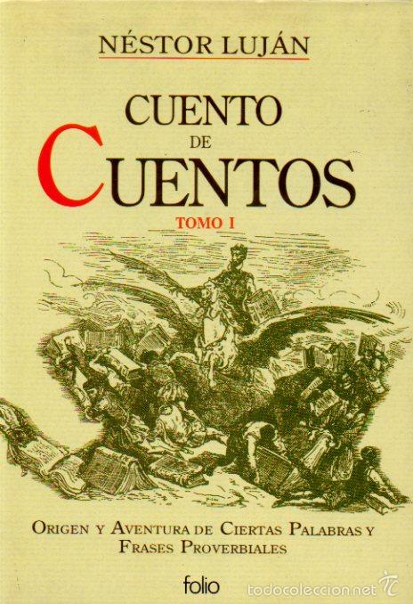 Libros de segunda mano: CUENTO DE CUENTOS. TOMO I - N&Eacute;STOR LUJ&Aacute;N. EDICIONES FOLIO, 1994 - Foto 1