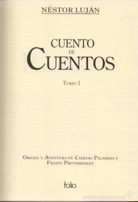 Libros de segunda mano: CUENTO DE CUENTOS. TOMO I - N&Eacute;STOR LUJ&Aacute;N. EDICIONES FOLIO, 1994 - Foto 2