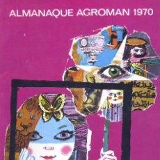 Libros de segunda mano: ALMANAQUE AGROMÁN 1970. NOTICIAS Y ANECDOTARIO DE ESE AÑO, MULTITUD DE CHISTES GRÁFICOS PALETA AGROM. Lote 56599634