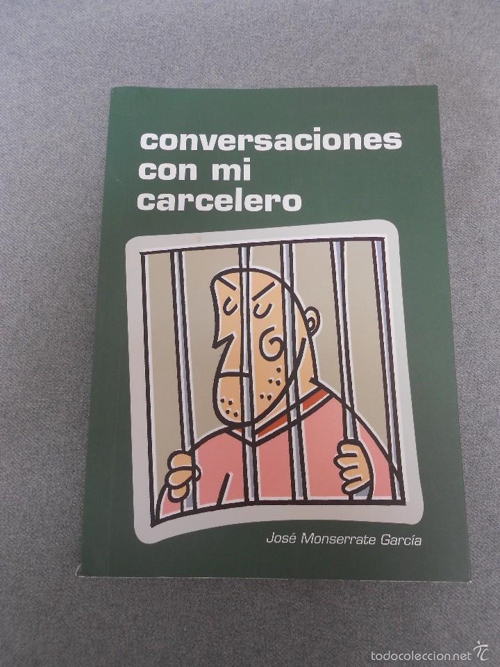 Libros de segunda mano: CONVERSACIONES CON MI CARCELERO - Foto 1