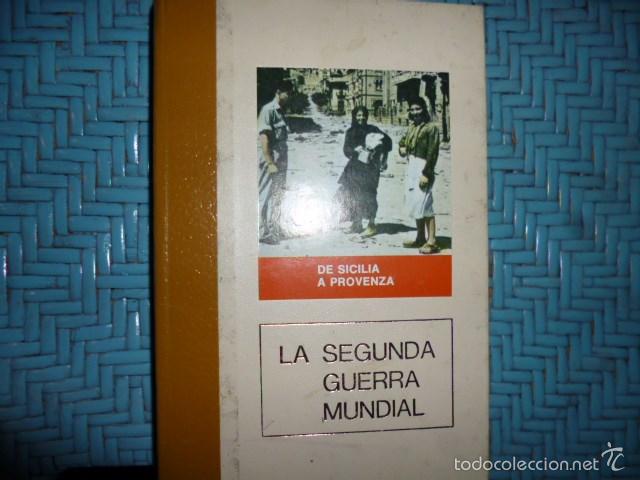 Second hand books: LA SEGUNDA GUERRA MUNDIAL 11. DE SICILIA A PROVENZA - CLAUDE BERTIN