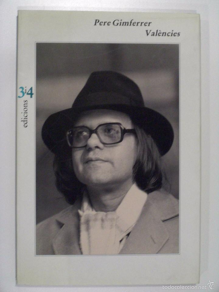 Libros de segunda mano: PERE GIMFERRER - VAL&Egrave;NCIES. 3i4, 1993. - Foto 1