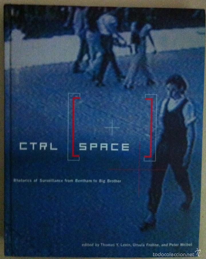 Libros de segunda mano: Levin, Frohne & Weibel. Control Space: Rhetorics of Surveillance from Bentham to Big Brother. 2002
