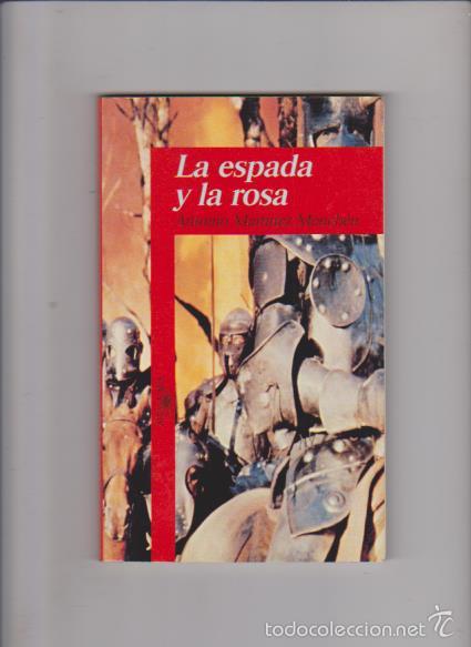 Libros de segunda mano: LA ESPADA Y LA ROSA - A. MART&Iacute;NEZ MENCH&Eacute;N - ALFAGUARA EDITORIAL 1995 - Foto 1
