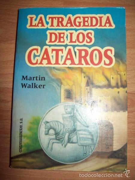 Libros de segunda mano: WALKER, Martin. La tragedia de los c&aacute;taros - Foto 1