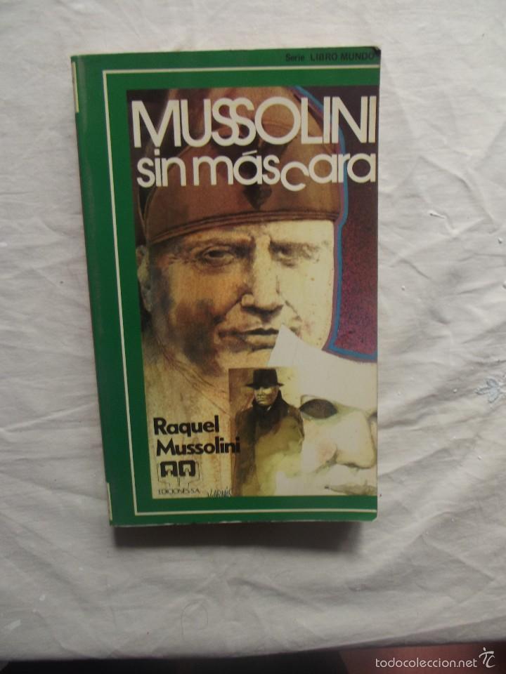Libros de segunda mano: MUSSOLINI SIN MASCARA DE RAQUEL MUSSOLINI - Foto 1
