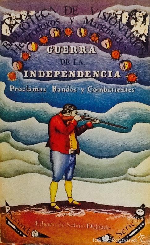 Libros de segunda mano: Guerra de la independencia. Proclamas, bandos y combatientes. S. Delgado.Biblioteca de visionarios.