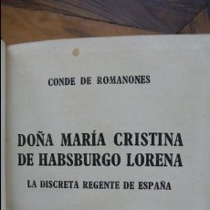 Libros de segunda mano: DOÑA MARÍA CRISTINA DE HABSBURGO LORENA... CONDE DE ROMANONES. 1944.