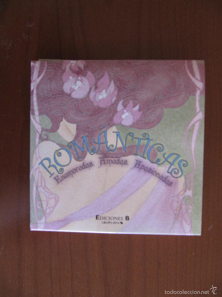 Libros de segunda mano: Rom&aacute;nticas. Enamoradas, amadas, apasionadas. Ediciones B - Foto 1