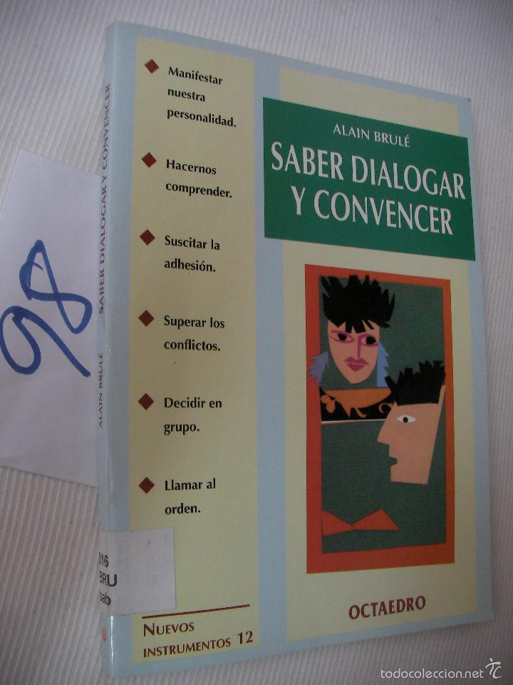 Libros de segunda mano: SABER DIALOGAR Y CONVENCER - ALAIN BRULE - Foto 1