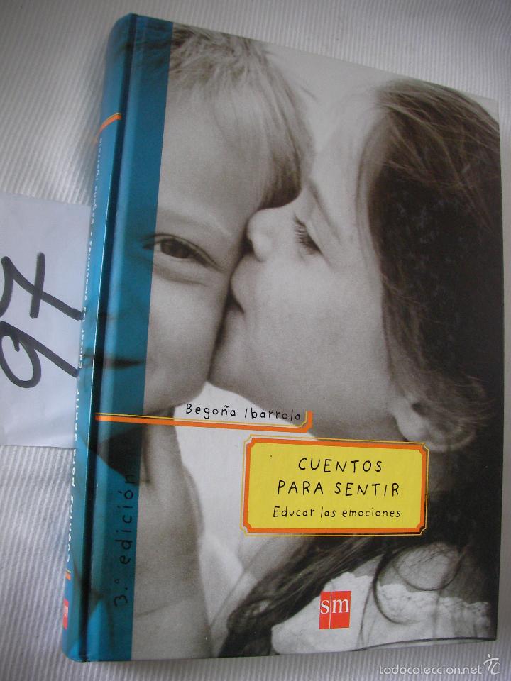 Libros de segunda mano: CUENTOS PARA SENTIR (EDUCAR LAS EMOCIONES) - BEGO&Ntilde;A IBARROLA - Foto 1
