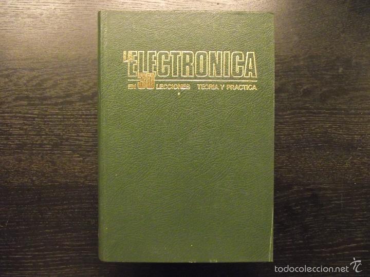 Libros de segunda mano: LA ELECTRONICA EN 30 LECCIONES, TEORICA Y PRACTICA - Foto 1