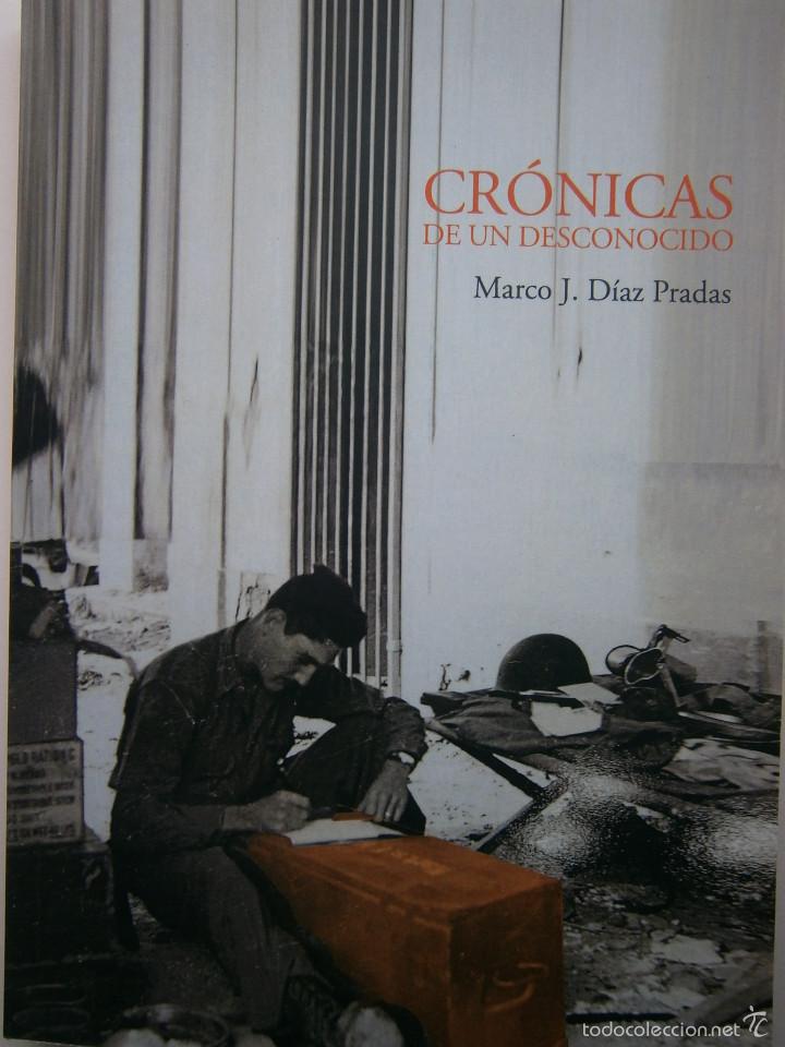 Libros de segunda mano: CRONICAS DE UN DESCONOCIDO Marco Diaz Pradas 2013 EC - Foto 1