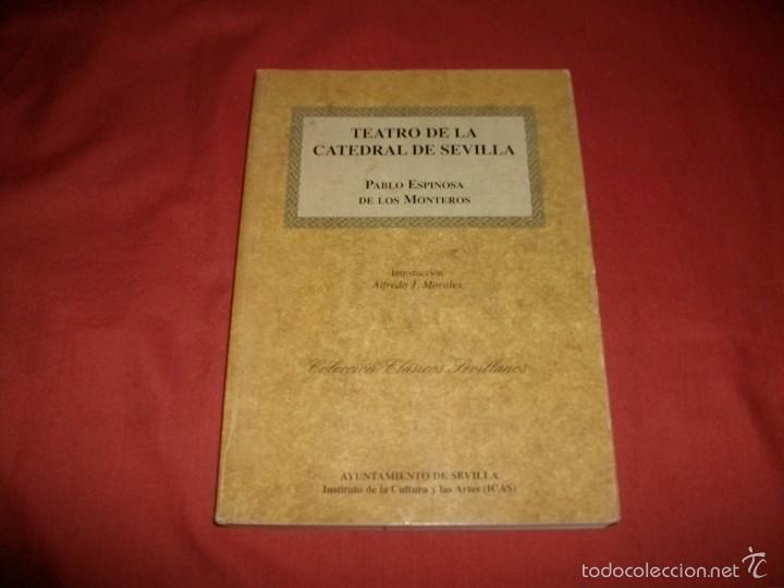 Gebrauchte B&uuml;cher: TEATRO DE LA CATEDRAL DE SEVILLA - PABLO ESPINOSA DE LOS MONTEROS (FACS&Iacute;MIL)