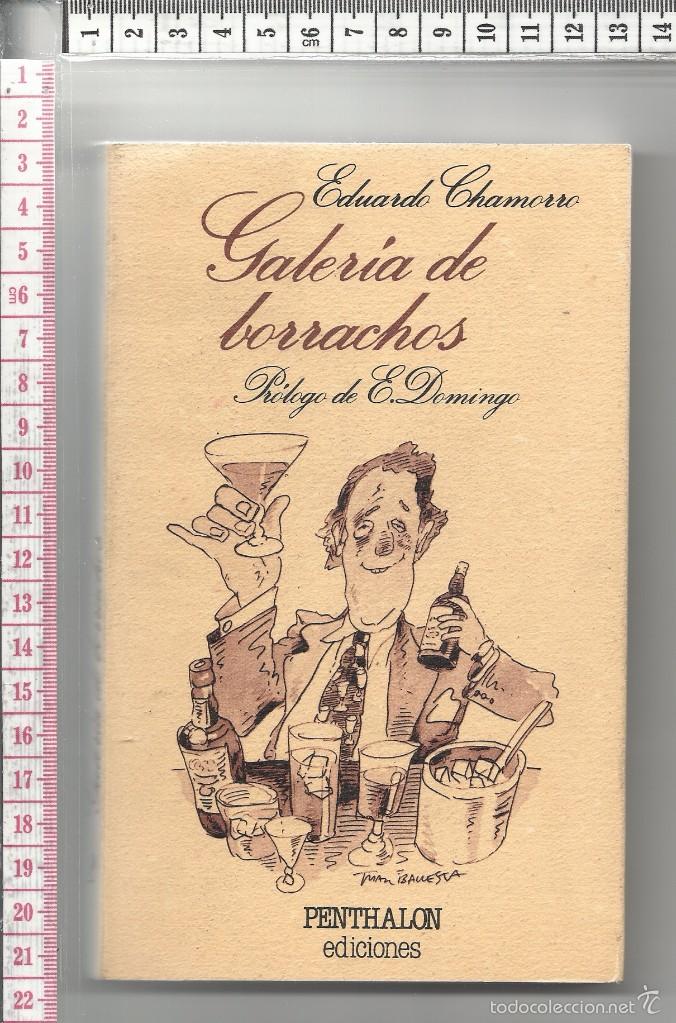 Libros de segunda mano: 18.1 LIBRO GALERIA DE BORRACHOS, EDUARDO CHAMORRO, PENTHALON EDICIONES - Foto 1