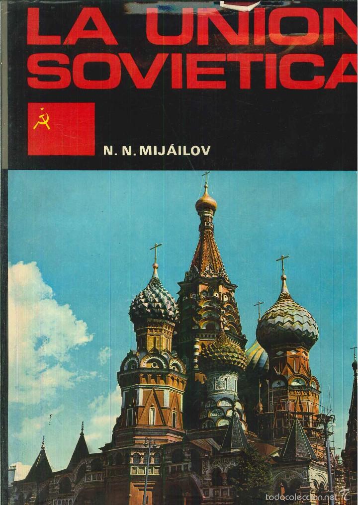 Libros de segunda mano: LA UNI&Oacute;N SOVI&Eacute;TICA. N. M. Mij&aacute;ilov - Foto 1