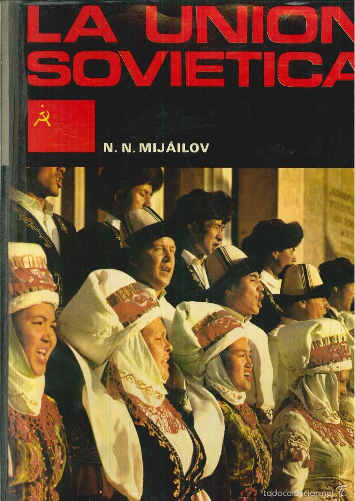 Libros de segunda mano: LA UNI&Oacute;N SOVI&Eacute;TICA. N. M. Mij&aacute;ilov - Foto 2