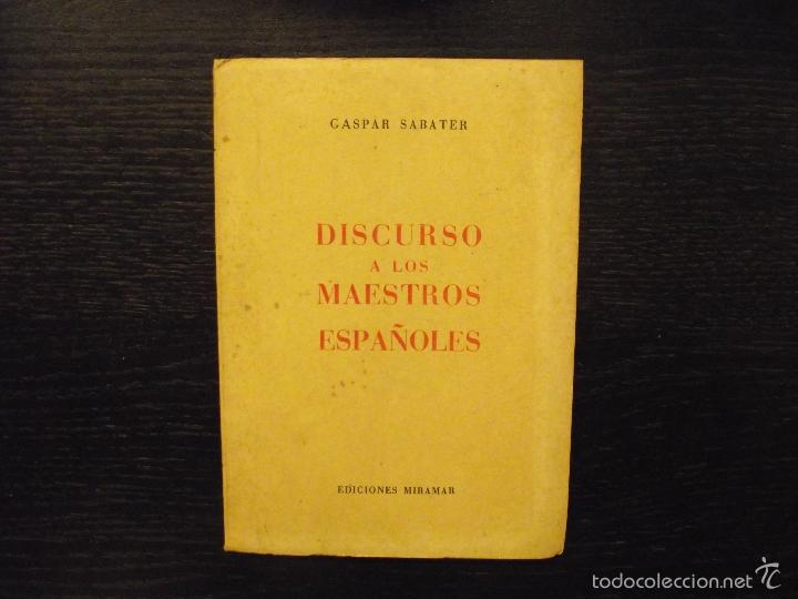 Libros de segunda mano: DISCURSO A LOS MAESTROS ESPA&Ntilde;OLES, GASPAR SABATER - Foto 1