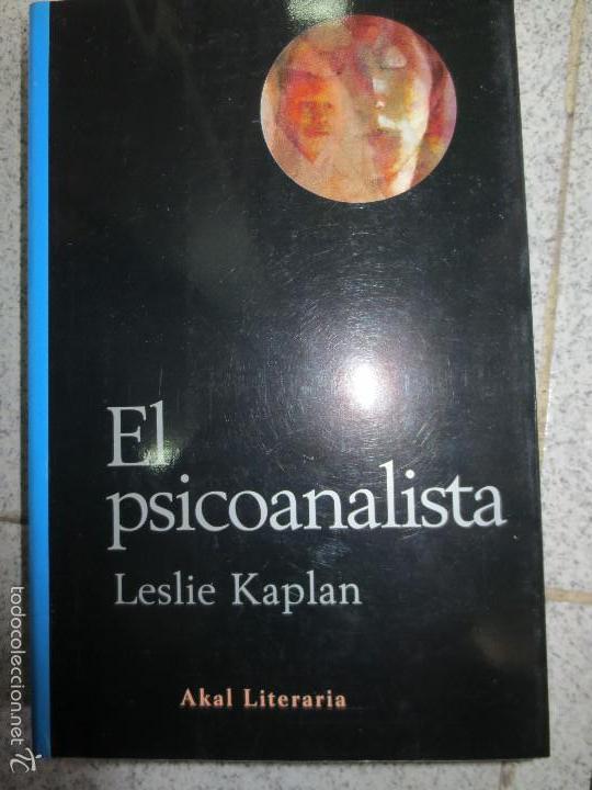 Libros de segunda mano: EL PSICOANALISTA LESLIE KAPLAN EDIT AKAL A&Ntilde;O 2002 - Foto 1