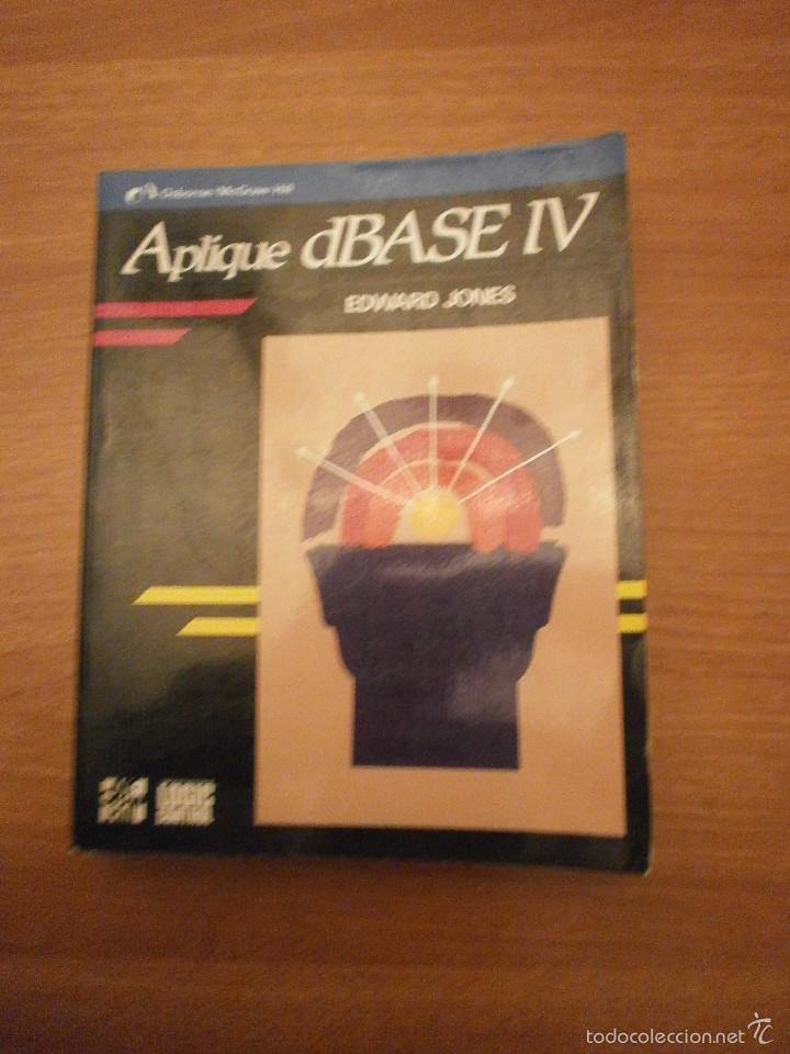 Libros de segunda mano: APLIQUE  dBASE IV - EDWARD JONES - Foto 1