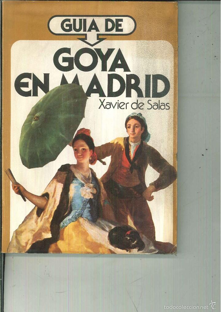 Libros de segunda mano: GU&Iacute;A DE GOYA EN MADRID. Xavier de Salas - Foto 1