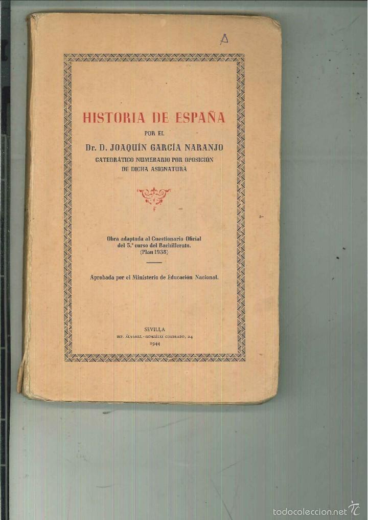 Libros de segunda mano: HISTORIA DE ESPA&Ntilde;A. Joaqu&iacute;n Garc&iacute;a Naranjo - Foto 1